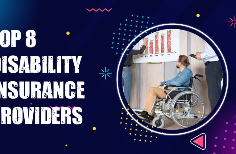 Top 8 Disability Insurance Providers in the USA