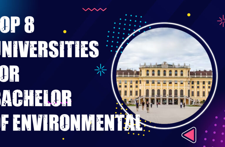 Top 8 Universities for Bachelor of Environmental Science Students in the USA